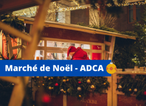 Marché de Noël ADCA_4 & 5 décembre 2021